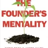 The Founder's Mentality: How to Overcome the Predictable Crises of Growth (Bog, Hardback, Engelsk)