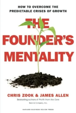 The Founder's Mentality: How to Overcome the Predictable Crises of Growth (Bog, Hardback, Engelsk)