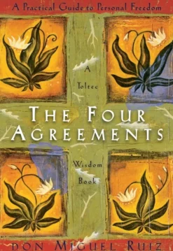 The Four Agreements: A Practical Guide to Personal Freedom (Bog, Paperback / softback, Engelsk) af Don Miguel Ruiz