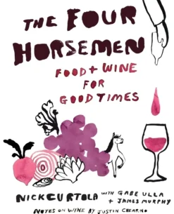 The Four Horsemen: Food and Wine for Good Times from the Brooklyn Restaurant (Bog, Hardback, Engelsk) af Nick Curtola