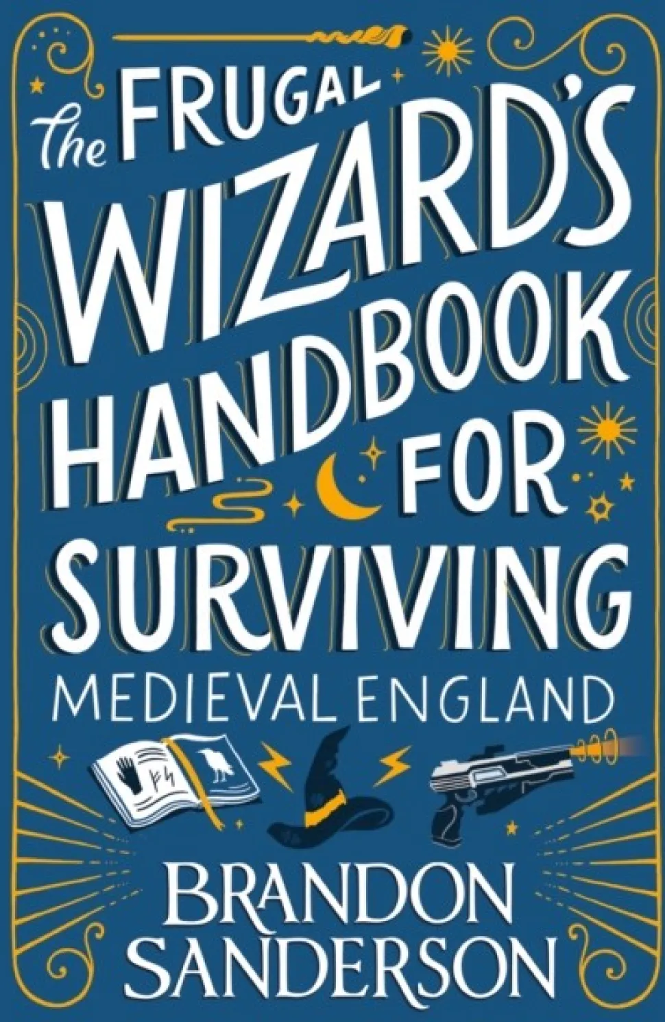 The Frugal Wizard’s Handbook for Surviving Medieval England (Bog, Paperback / softback, Engelsk) af Brandon Sanderson