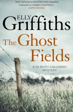 The Ghost Fields: The Dr Ruth Galloway Mysteries 7 (Bog, Paperback / softback, Engelsk) af Elly Griffiths