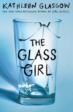 The Glass Girl: From the bestselling author of Girl in Pieces (Bog, Paperback / softback, Engelsk) af Kathleen Glasgow