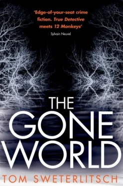 The Gone World (Bog, Paperback / softback, Engelsk) af Tom Sweterlitsch