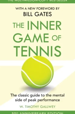 The Inner Game of Tennis: The classic guide to the mental side of peak performance (Bog, Paperback / softback, Engelsk)