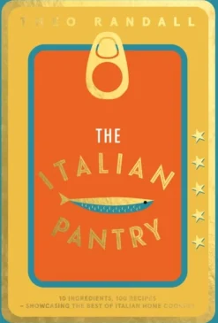 The Italian Pantry: 10 Ingredients, 100 Recipes – Showcasing the Best of Italian Home... (Bog, Hardback, Engelsk)