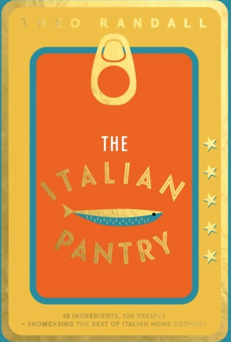 The Italian Pantry: 10 Ingredients, 100 Recipes – Showcasing the Best of Italian Home... (Bog, Hardback, Engelsk)