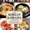 The Korean K-Drama Cookbook: Make the Dishes Seen in Your Favorite TV Shows! (Bog, Hardback, Engelsk) af Choi Heejae