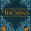 The Language of Thorns: Midnight Tales and Dangerous Magic (Bog, Hardback, Engelsk) af Leigh Bardugo