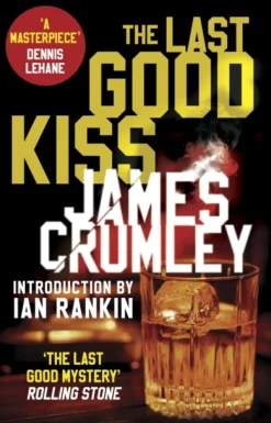 The Last Good Kiss (Bog, Paperback / softback, Engelsk) af James Crumley