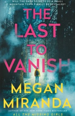 The Last to Vanish (Bog, Paperback / softback, Engelsk) af Megan Miranda