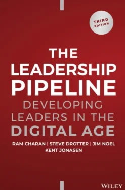 The Leadership Pipeline: Developing Leaders in the Digital Age (Bog, Hardback, Engelsk)