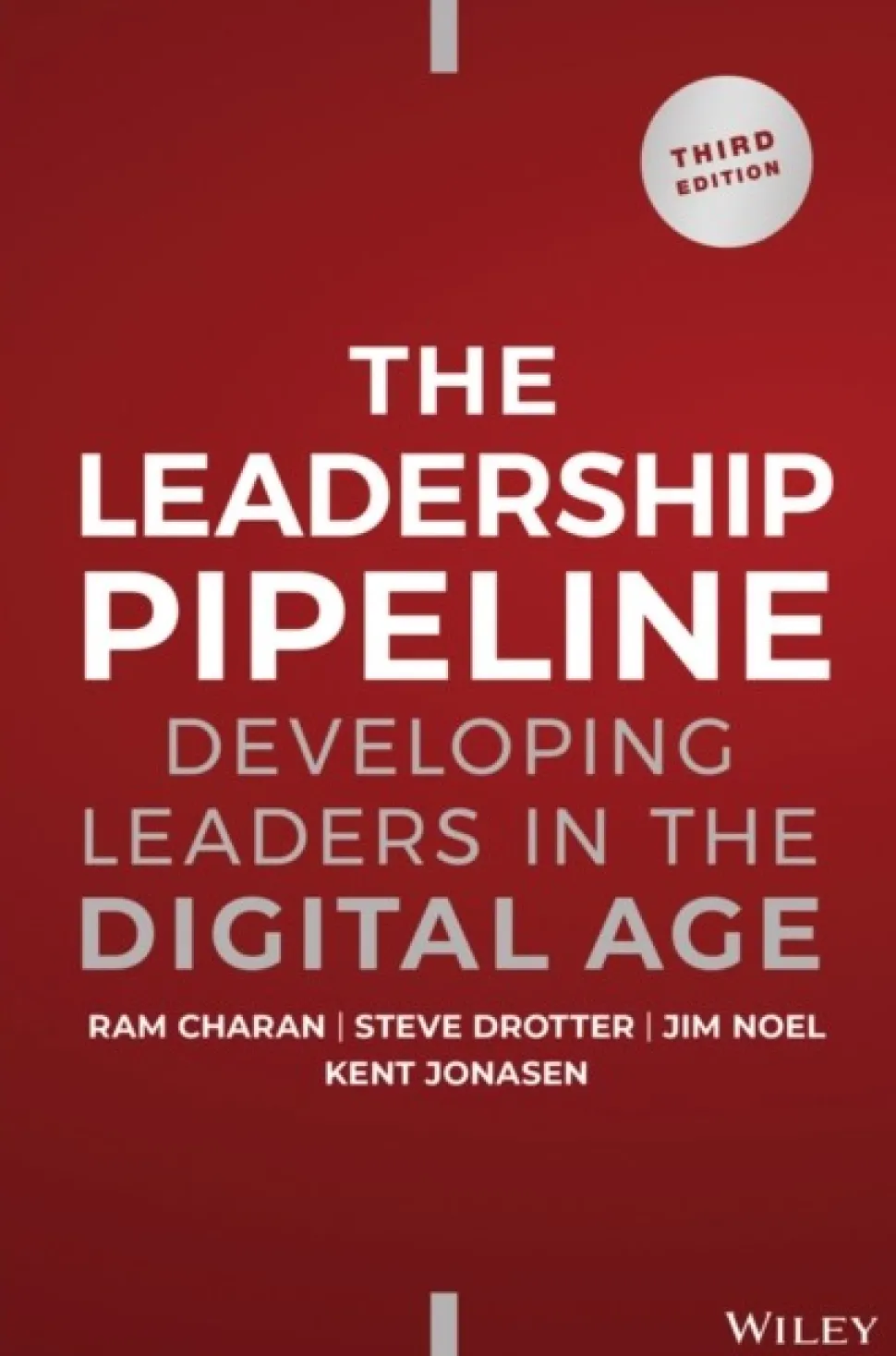 The Leadership Pipeline: Developing Leaders in the Digital Age (Bog, Hardback, Engelsk)