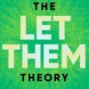 The Let Them Theory: A Life-Changing Tool That Millions of People Can’t Stop Talking ... (Bog, Hardback, Engelsk)