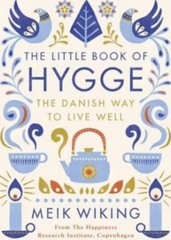 The Little Book of Hygge: The Danish Way to Live Well (Bog, Hardback, Engelsk) af Meik Wiking