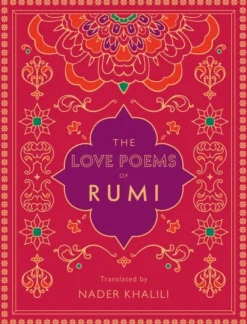 The Love Poems of Rumi: Translated by Nader Khalili (Bog, Hardback, Engelsk) af Rumi