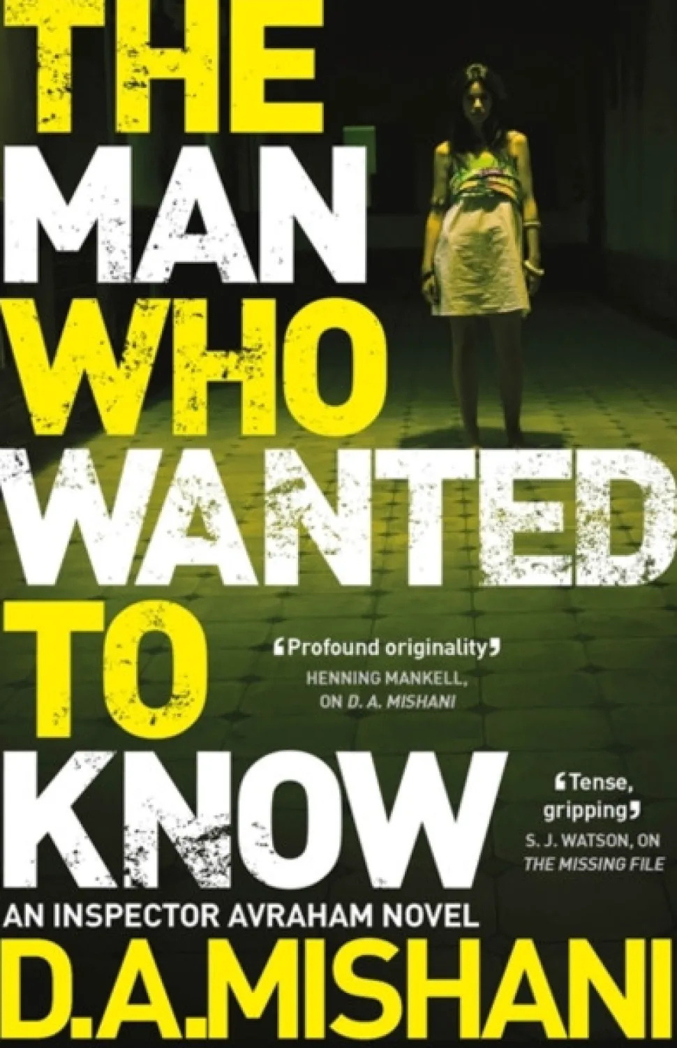The Man Who Wanted to Know (Bog, Paperback / softback, Engelsk) af D. A. Mishani