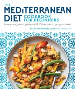 The Mediterranean Diet Cookbook for Beginners: Meal Plans, Expert Guidance, and 100 R... (Bog, Paperback / softback, Engelsk)