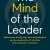 The Mind of the Leader: Sådan leder du dig selv, dine medarbejdere og din organisatio... (Bog, Indbundet, Dansk)