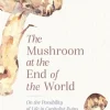 The Mushroom at the End of the World: On the Possibility of Life in Capitalist Ruins (Bog, Paperback / softback, Engelsk)