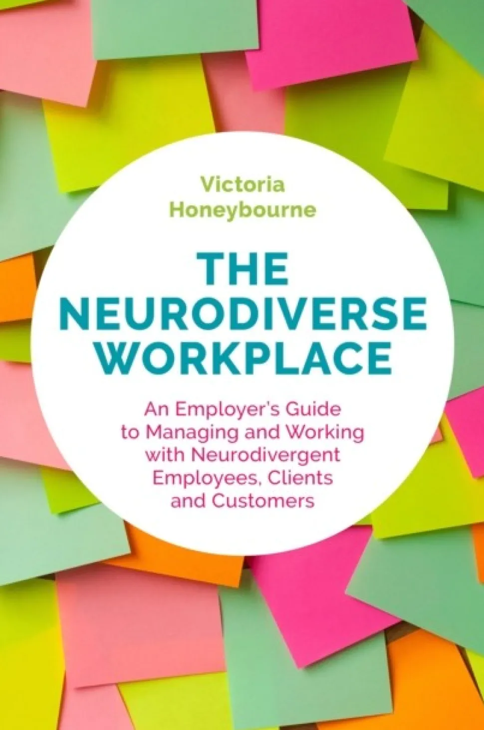The Neurodiverse Workplace: An Employer's Guide to Managing and Working with Neurodiv... (Bog, Paperback / softback, Engelsk)