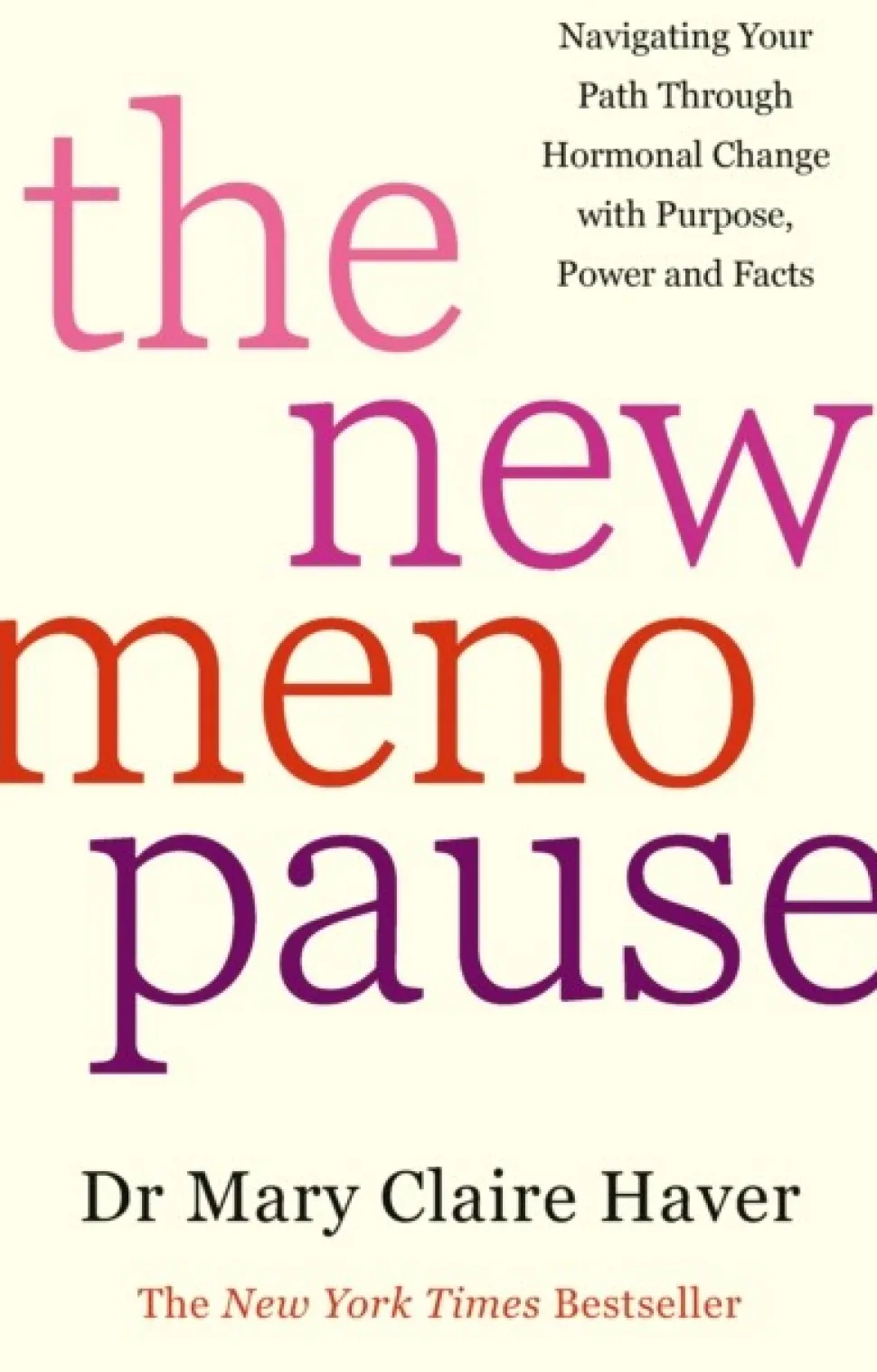 The New Menopause: Navigating Your Path Through Hormonal Change with Purpose, Power a... (Bog, Hardback, Engelsk)