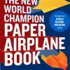 The New World Champion Paper Airplane Book: Featuring the World Record-Breaking Desig... (Bog, Paperback / softback, Engelsk)