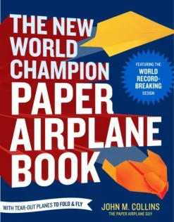 The New World Champion Paper Airplane Book: Featuring the World Record-Breaking Desig... (Bog, Paperback / softback, Engelsk)