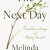 The Next Day: Transitions, Change, and Moving Forward (Bog, Hardback, Engelsk) af Melinda French Gates