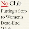 The No Club: Putting a Stop to Women's Dead-End Work (Bog, Paperback, Engelsk) af Linda Babcock