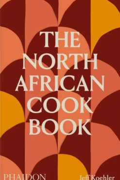 The North African Cookbook (Bog, Hardback, Engelsk) af Jeff Koehler