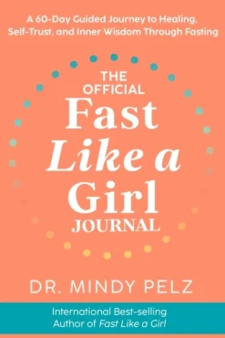 The Official Fast Like a Girl Journal: A 60-Day Guided Journey to Healing, Self-Trust... (Bog, Paperback / softback, Engelsk)