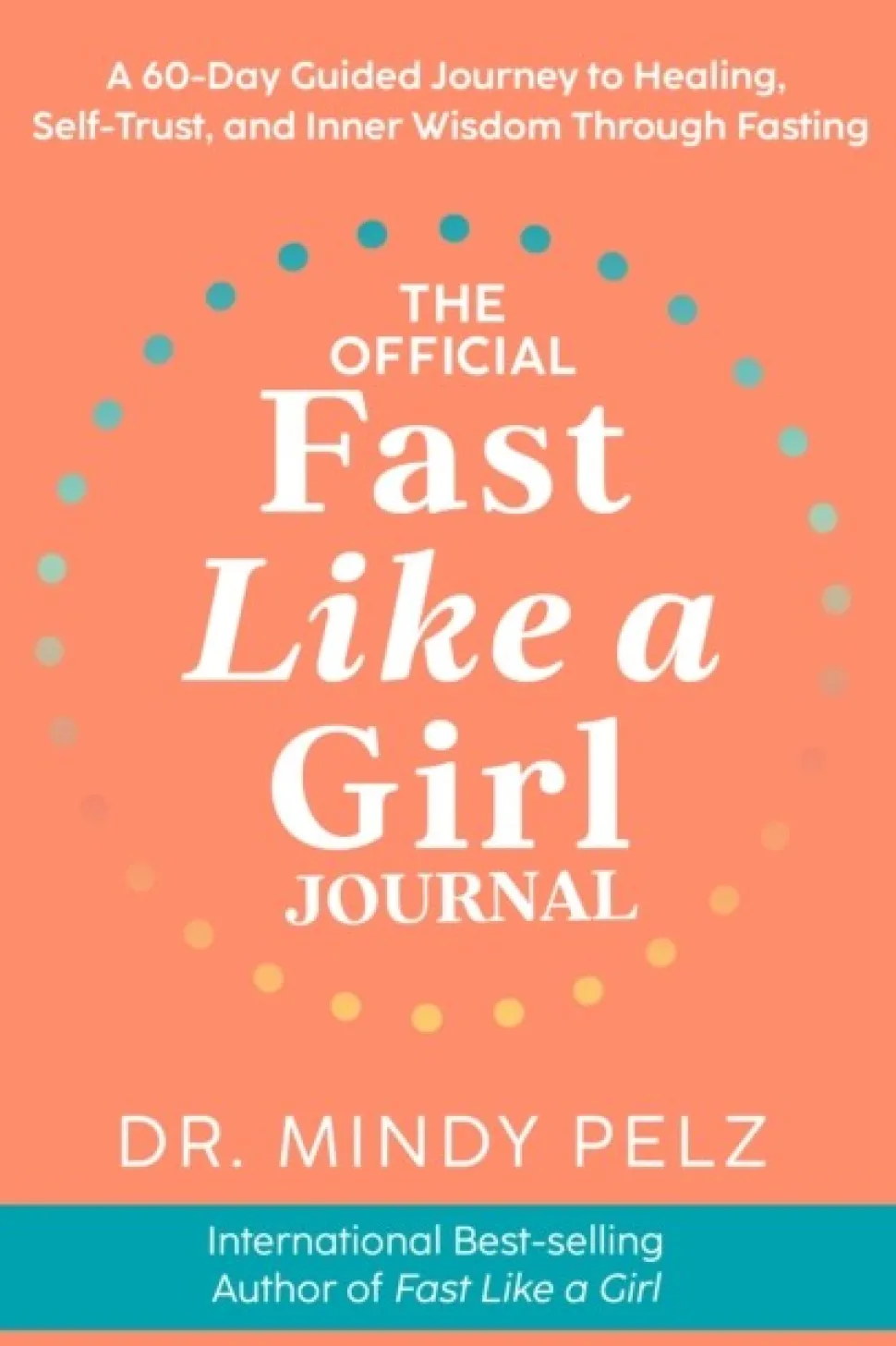 The Official Fast Like a Girl Journal: A 60-Day Guided Journey to Healing, Self-Trust... (Bog, Paperback / softback, Engelsk)