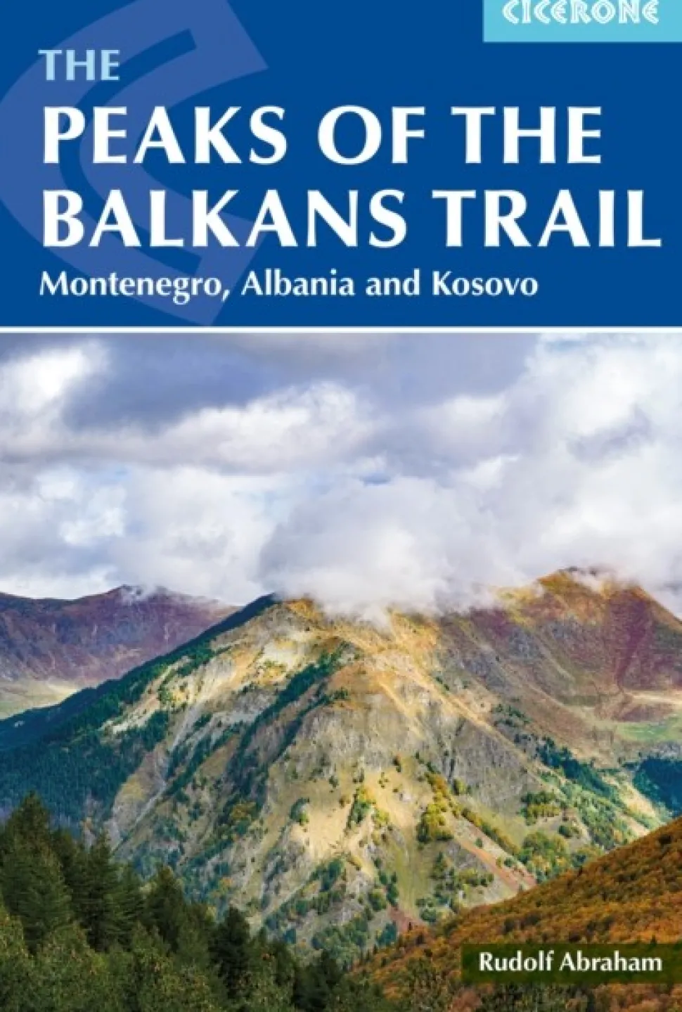 The Peaks of the Balkans Trail: Montenegro, Albania and Kosovo (Bog, Paperback / softback, Engelsk) af Rudolf Abraham