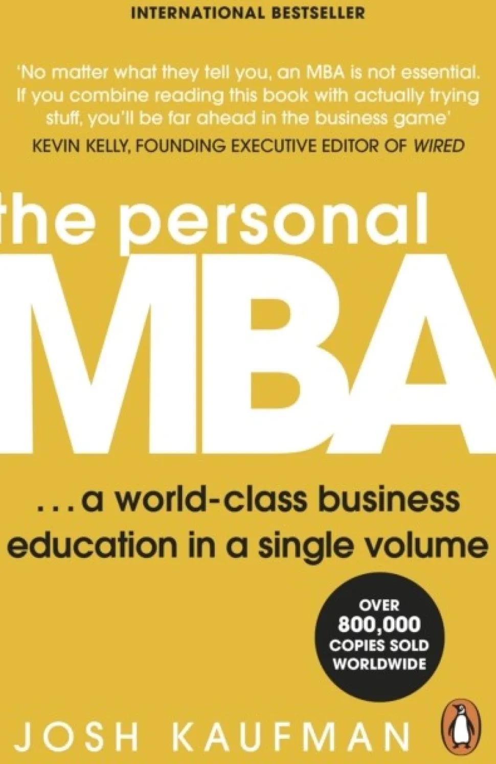 The Personal MBA: A World-Class Business Education in a Single Volume (Bog, Paperback / softback, Engelsk) af Josh Kaufman