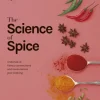 The Science of Spice: Understand Flavour Connections and Revolutionize your Cooking (Bog, Hardback, Engelsk)