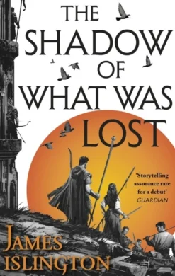 The Shadow of What Was Lost: Book One of the Licanius Trilogy (Bog, Paperback / softback, Engelsk) af James Islington