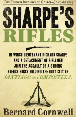 The Sharpe’s Rifles: The French Invasion of Galicia, January 1809 - [RODEKASSE/DEFEKT] (Bog, Paperback / softback, Engelsk)