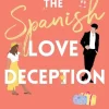 The Spanish Love Deception: TikTok made me buy it! The Goodreads Choice Awards Debut ... (Bog, Paperback / softback, Engelsk)