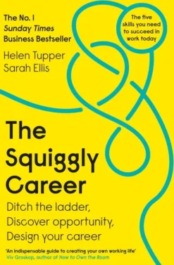 The Squiggly Career: The No.1 Sunday Times Business Bestseller - Ditch the Ladder, Di... (Bog, Paperback / softback, Engelsk)