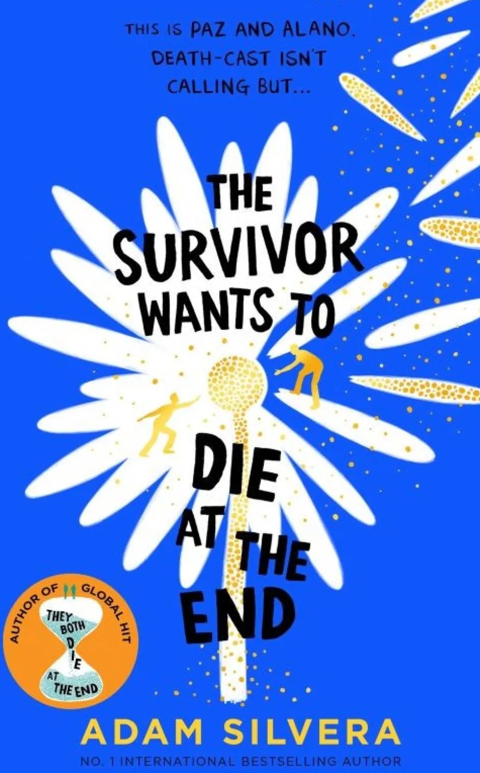 The Survivor Wants to Die at the End (Bog, Paperback, Engelsk) af Adam Silvera