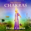 The Twelve Chakras: Information and Meditation (Lydbog, CD-Audio, Engelsk) af Diana Cooper