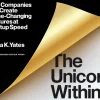 The Unicorn Within: How Companies Can Create Game-Changing Ventures at Startup Speed (Bog, Paperback / softback, Engelsk)