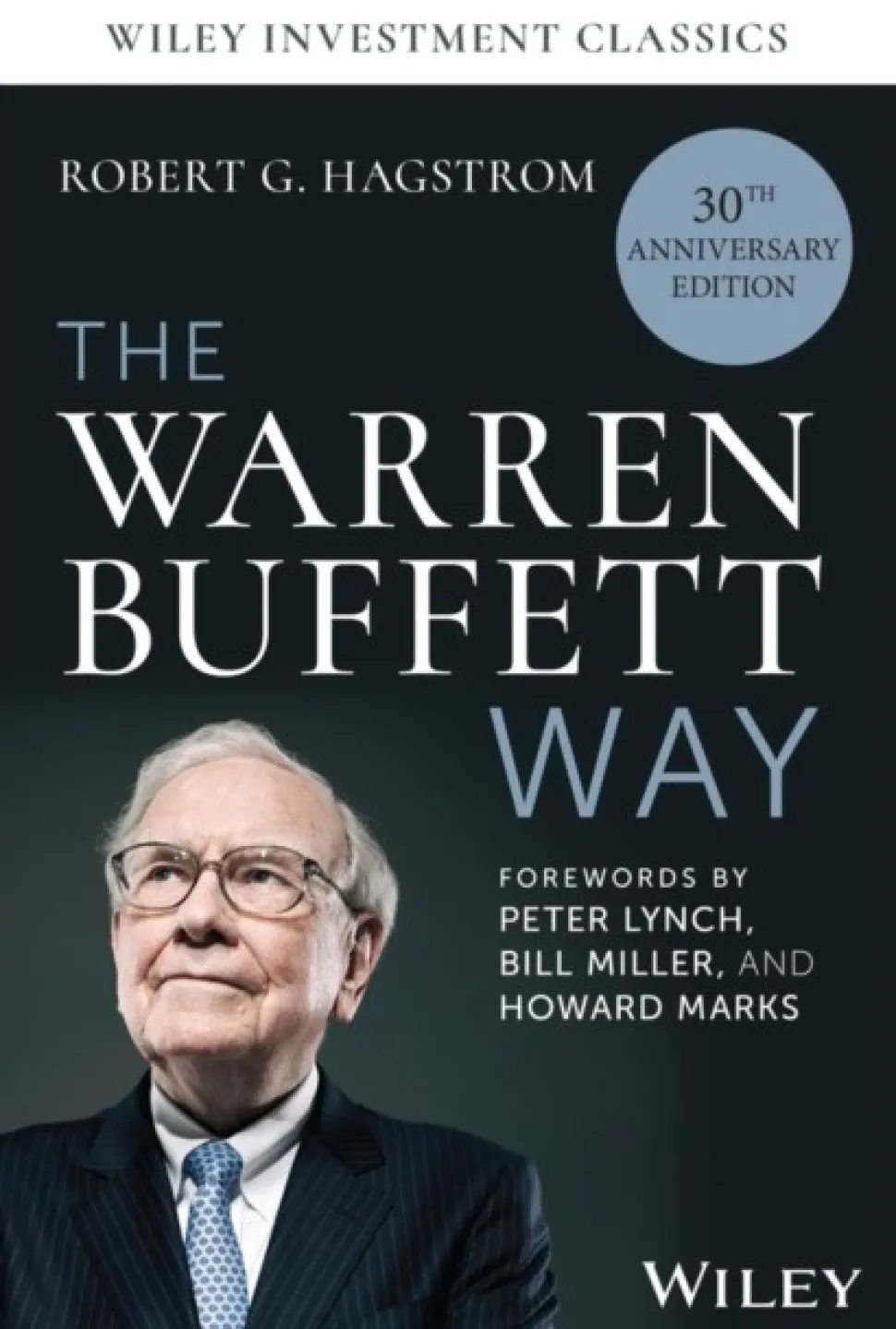 The Warren Buffett Way, 30th Anniversary Edition (Bog, Hardback, Engelsk) af Robert G. (RobertHagstrom.com) Hagstrom