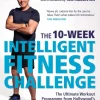 The 10-Week Intelligent Fitness Challenge (with a foreword by Tom Hiddleston): The Ul... (Bog, Paperback / softback, Engelsk)