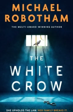 The White Crow: The astounding new thriller from the prize-winning author (Bog, Paperback, Engelsk) af Michael Robotham