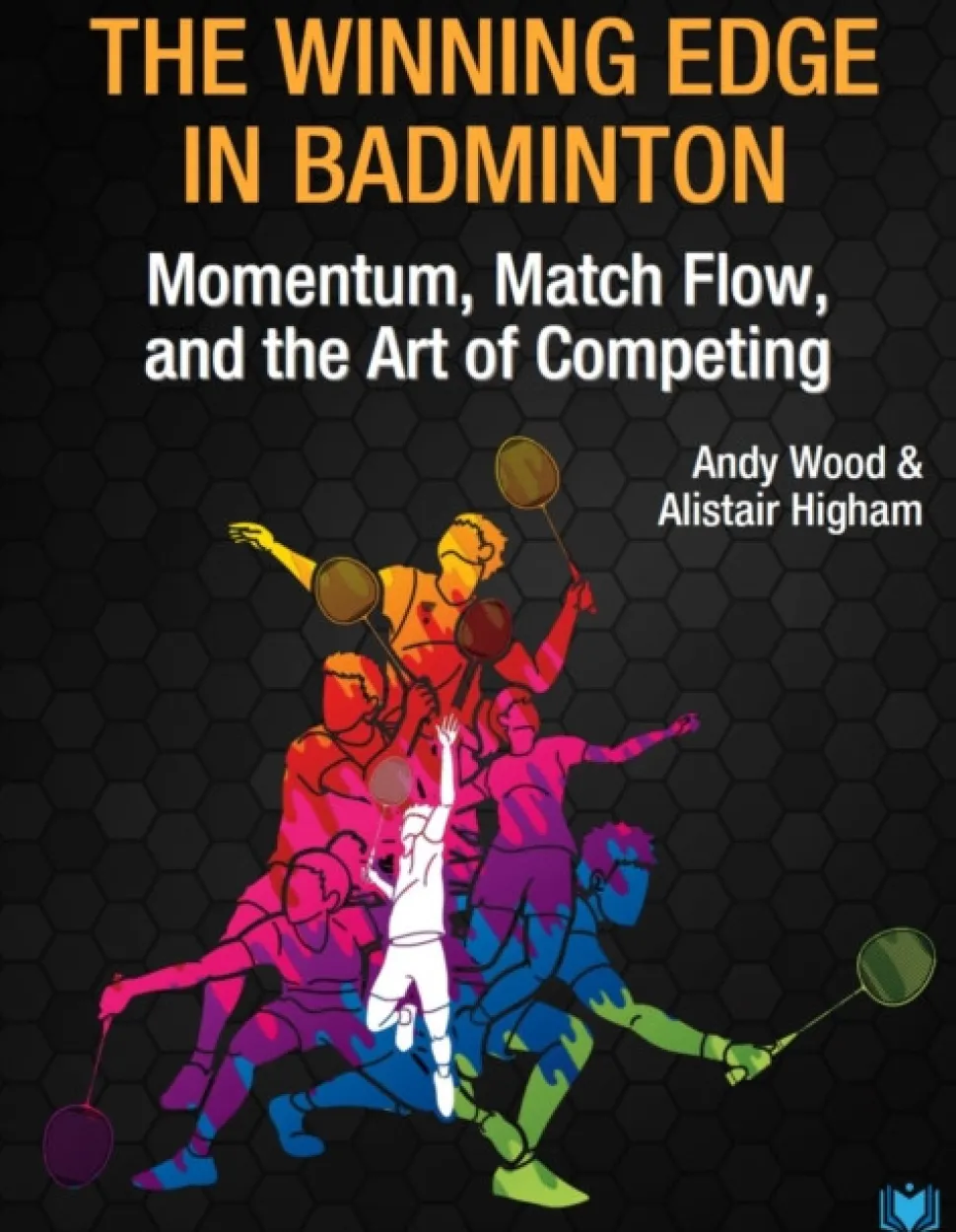 The Winning Edge in Badminton: Momentum, Match Flow and the Art of Competing (Bog, Paperback / softback, Engelsk)