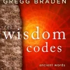 The Wisdom Codes: Ancient Words to Rewire Our Brains and Heal Our Hearts (Bog, Paperback / softback, Engelsk) af Gregg Braden