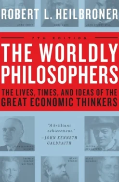 The Worldly Philosophers: The Lives, Times, and Ideas of the Great Economic Thinkers (Bog, Paperback / softback, Engelsk)