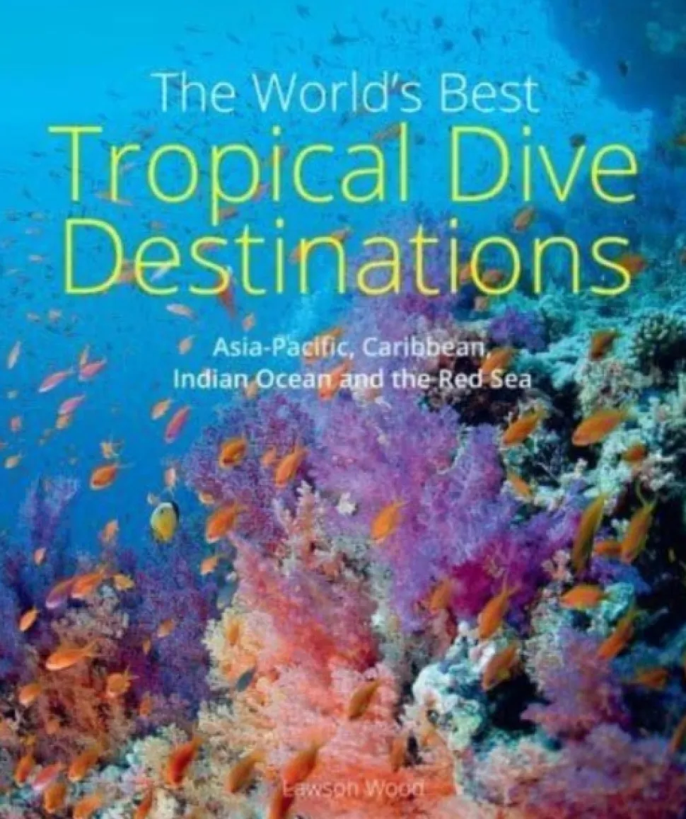 The World's Best Tropical Dive Destinations (3rd): Asia-Pacific, Caribbean, Indian Oc... (Bog, Paperback / softback, Engelsk)